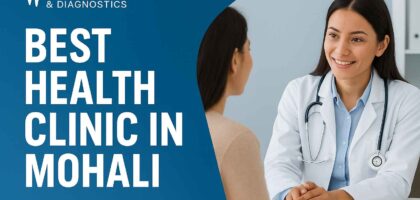 Best Health Clinic in Mohali