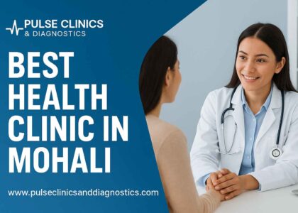 Best Health Clinic in Mohali