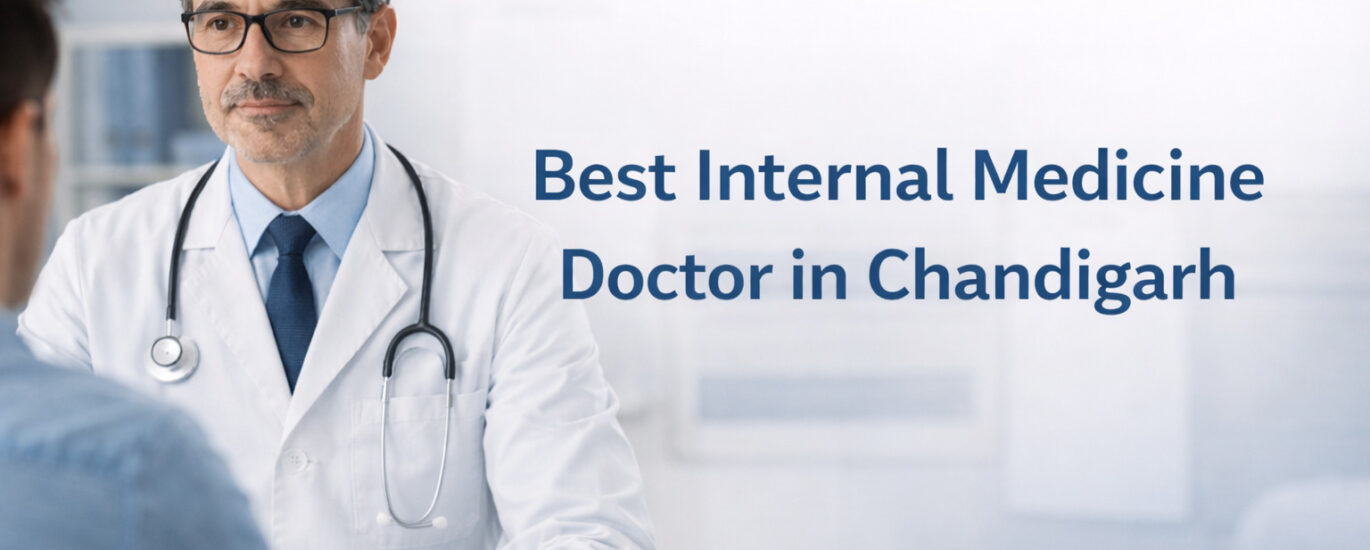 Best Internal Medicine Doctor in Chandigarh
