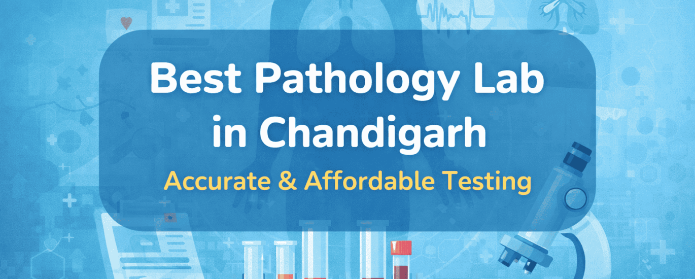 Best Pathology Lab in Chandigarh