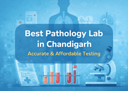Best Pathology Lab in Chandigarh